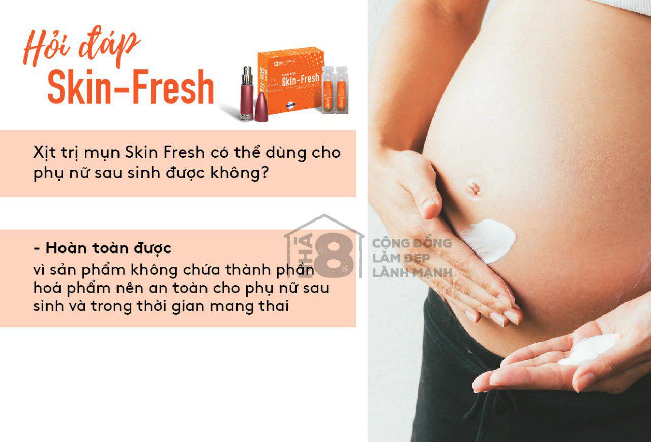 Xịt trị mụn Skin Fresh có thể dùng cho phụ nữ sau sinh được không?